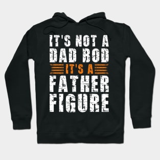 Its A Father Figure | White and Orange Text Funny Dad Hoodie